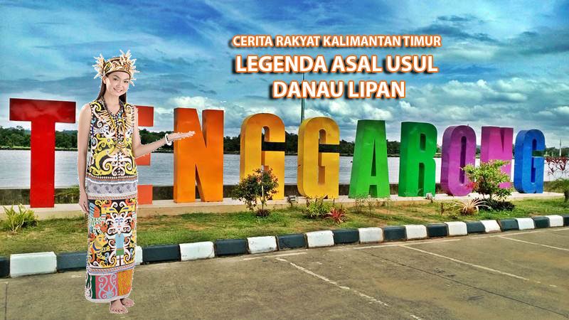 Legenda Asal Usul Danau Lipan